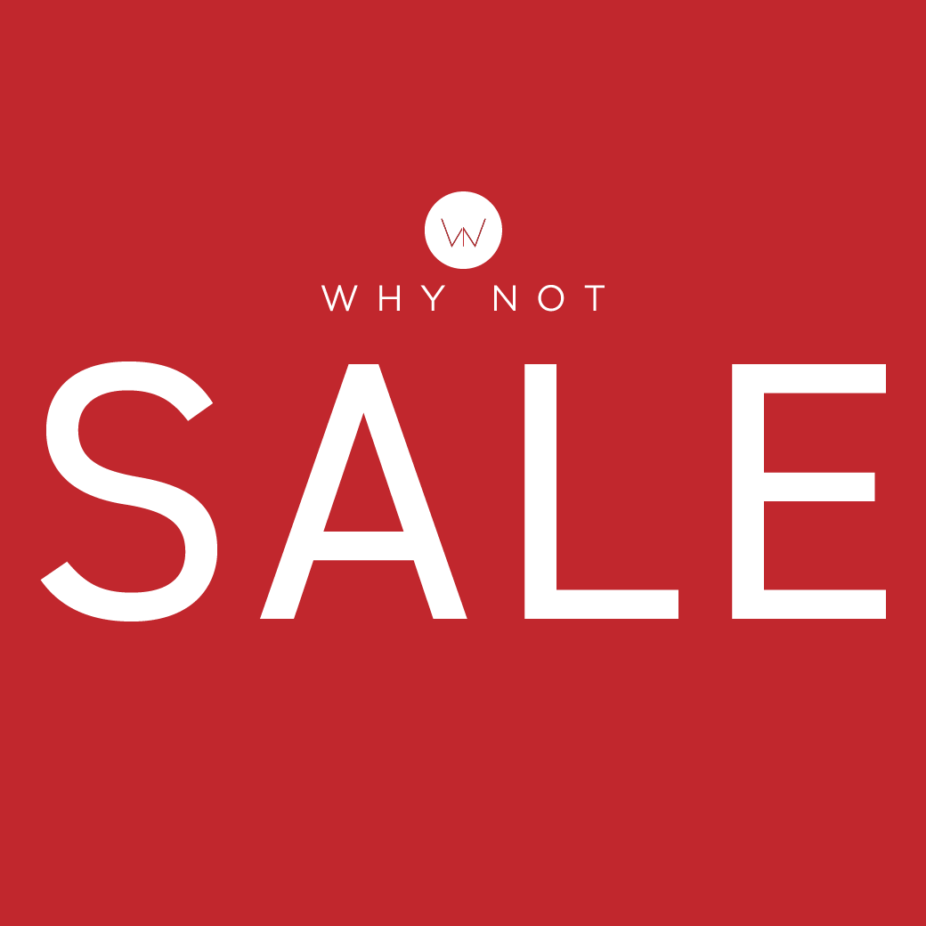 ﻿﻿WHY NOT SALE